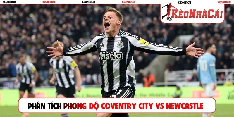 Phân tích phong độ Coventry City vs Newcastle